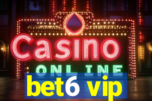 bet6 vip